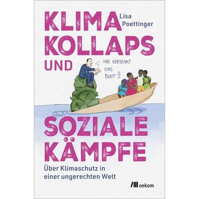 Klimakollaps und soziale Kämpfe, Taschenbuch von Lisa Poettinger, Oekom verlag, 978-3-9872614-8-0