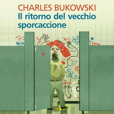 Il ritorno del vecchio sporcaccione - Charles Bukowski, Audio, 9789179895013