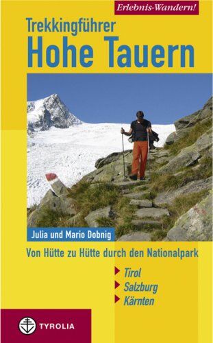 Julia Dobnig - Trekkingführer Hohe Tauern: Von Hütte zu Hütte durch den Nationalpark Tirol-Salzburg-Kärnten - Preis vom 09.10.2026 07:28:09 h