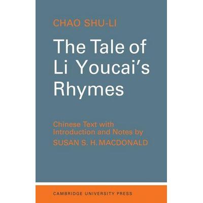 The Tale of Li-Youcai's Rhymes, Taschenbuch von Shuli Zhao,Chao Shu-Li,Susan S. H. Macdonald, Cambridge Academic, 978-0-521-09588-4