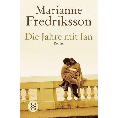Die Jahre mit Jan, Taschenbuch von Marianne Fredriksson, Fischer Taschenbuch Verlag