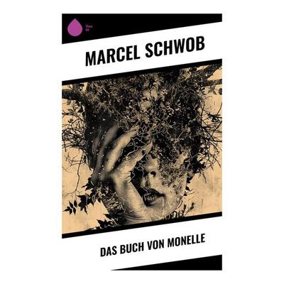 Das Buch von Monelle, Taschenbuch von Marcel Schwob, Sharp Ink, 978-80-283-5476-3