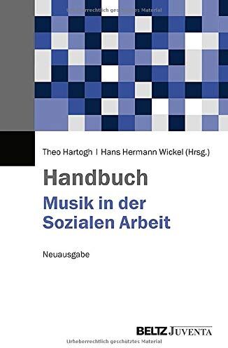 Theo Hartogh - Handbuch Musik in der Sozialen Arbeit: Neuausgabe - Preis vom 11.10.2026 03:10:56 h