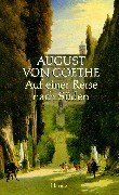 Goethe, August von - Auf einer Reise nach Süden: Tagebuch 1830. Erstdruck nach den Handschriften - Preis vom 02.10.2026 23:42:20 h