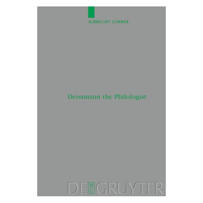 De Gruyter Gerber,A.:Deissmann the Philologist (Englisch, Hardcover, Albrecht Gerber) (67762791)