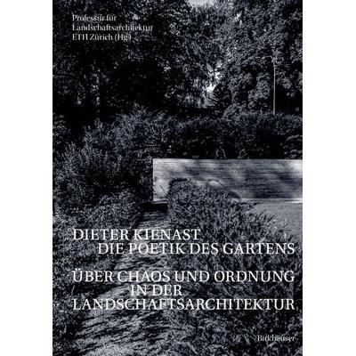 Dieter Kienast - Die Poetik des Gartens, Taschenbuch von , Birkhäuser, 978-3-0356-2726-8