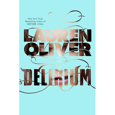 Delirium, Gebundene Ausgabe von Lauren Oliver, HarperCollins
