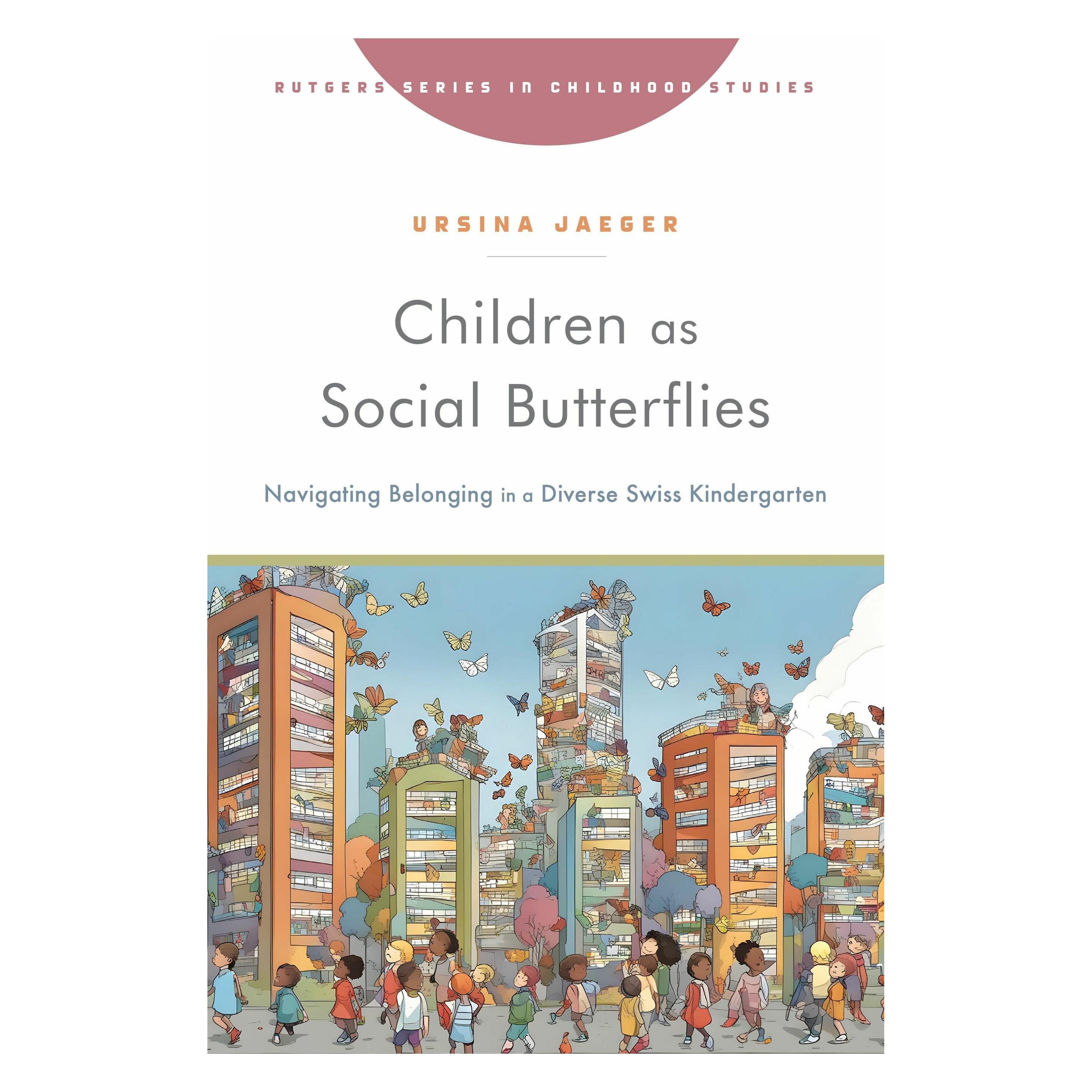 Rutgers Univ Pr Children as Social Butterflies (Englisch, Softcover, Ursina Jaeger) (58783598)