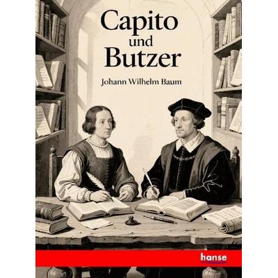Capito und Butzer, Taschenbuch von Johann Wilhelm Baum, Hansebooks, 978-3-348-14325-7