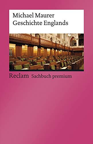 Michael Maurer - Geschichte Englands: [Reclam premium] (Reclams Universal-Bibliothek) - Preis vom 11.10.2026 15:43:13 h
