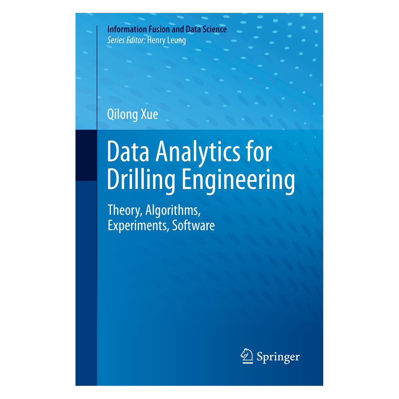 Springer Data Analytics for Drilling Engineering (Englisch, Qilong Xue, 2019) (9783030340346)