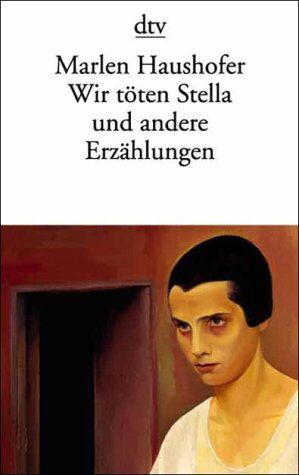 Marlen Haushofer - Wir töten Stella und andere Erzählungen - Preis vom 06.10.2026 07:26:00 h