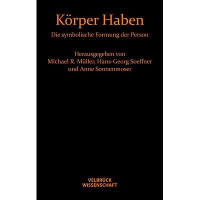 Körper Haben, Gebundene Ausgabe von , Velbrück, 978-3-942393-08-9