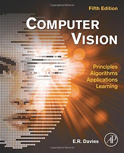 R.E. Davies - Computer Vision: Principles, Algorithms, Applications, Learning - Preis vom 09.10.2026 07:28:09 h