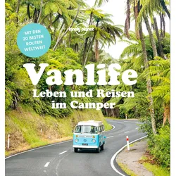 Lonely Planet Lonely Planet Vanlife, Leben und Reisen im Camper Buch
