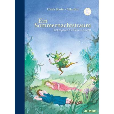 Ein Sommernachtstraum, Gebundene Ausgabe von Ulrich Maske, JUMBO, 978-3-8337-3242-3