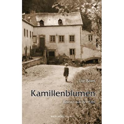 Kamillenblumen, Taschenbuch von Ute Bales, Rhein-Mosel-Verlag, 978-3-89801-215-7