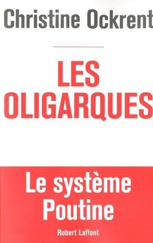 Christine Ockrent - Les oligarques : le système Poutine - Preis vom 13.10.2026 11:25:28 h