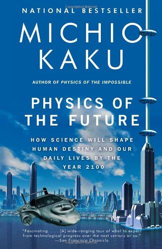 Michio Kaku - Physics of the Future: How Science Will Shape Human Destiny and Our Daily Lives by the Year 2100 - Preis vom 09.10.2026 07:28:09 h