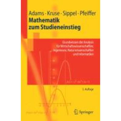 Mathematik zum Studieneinstieg, Taschenbuch von Gabriele Adams,Hermann-Josef Kruse,Diethelm Sippel,Udo Pfeiffer, Springer, 978-3-540-78035-9