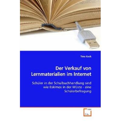Koch, T: Der Verkauf von Lernmaterialien im Internet, Taschenbuch von Timo Koch, VDM, 978-3-639-13729-3