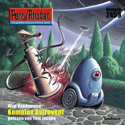 Perry Rhodan 2459: Komplex Astrovent - Wim Vandemaan, Audio, 4056198034668