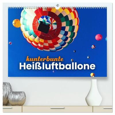 Kunterbunte Heißluftballone (hochwertiger Premium Wandkalender 2027 DIN A2 quer), Kunstdruck in Hochglanz