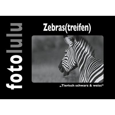 Zebras(treifen), Gebundene Ausgabe von Fotolulu, BoD – Books on Demand, 978-3-7481-7155-3