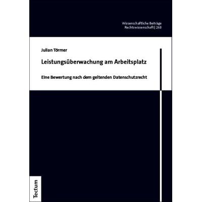 Leistungsüberwachung am Arbeitsplatz, Taschenbuch von Julian Törmer, Tectum Wissenschaftsverlag, 978-3-689-00612-9