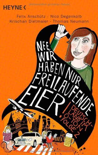Felix Anschütz - Nee, wir haben nur freilaufende Eier!: Deutschland im O-Ton, Folge 2: Deutschland im O-Ton - Folge 2. Das Beste von belauscht.de - Preis vom 30.09.2026 22:30:23 h