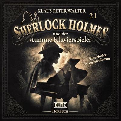 Neues von Sherlock Holmes - Die Hörbücher - Folge 21: Sherlock Holmes und der stumme Klavierspieler - Arthur Conan Doyle,Klaus Peter Walter, Audio,