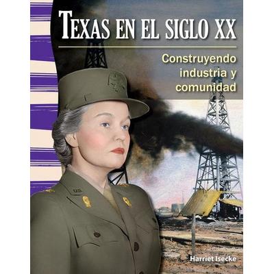 Texas En El Siglo XX, Taschenbuch von Harriet Isecke, Teacher Created Materials, 978-1-4333-7222-3
