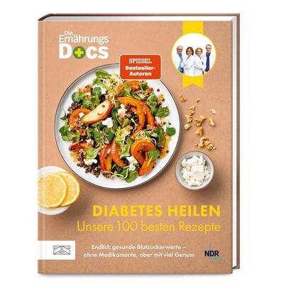 Die Ernährungs-Docs – Diabetes heilen – Unsere 100 besten Rezepte, Gebundene Ausgabe von Matthias Riedl,Jörn Klasen,Silja Schäfer,Viola Andresen, ZS -