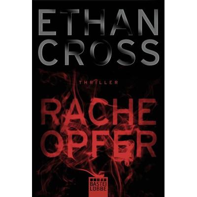 Racheopfer, Taschenbuch von Ethan Cross, Lübbe
