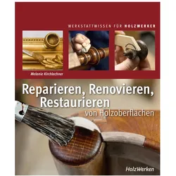 Reparieren, Renovieren, Restaurieren, Ratgeber von Melanie Kirchlechner