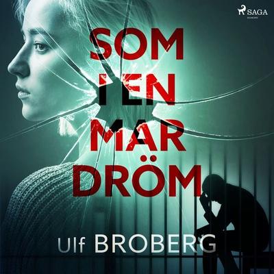 Som i en mardröm - Ulf Broberg, Audio, 9788726410914