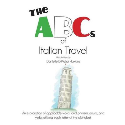 The ABCs of Italian Travel, Taschenbuch von Danielle Dipietro Hawkins, Mindstir Media, 978-1-73270-498-5