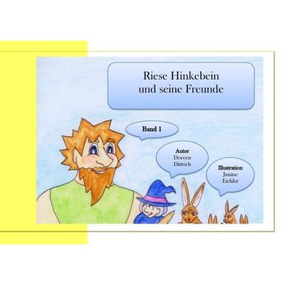 Riese Hinkebein und seine Freunde, Taschenbuch von Doreen Dittrich, Twentysix, 978-3-7407-2905-9