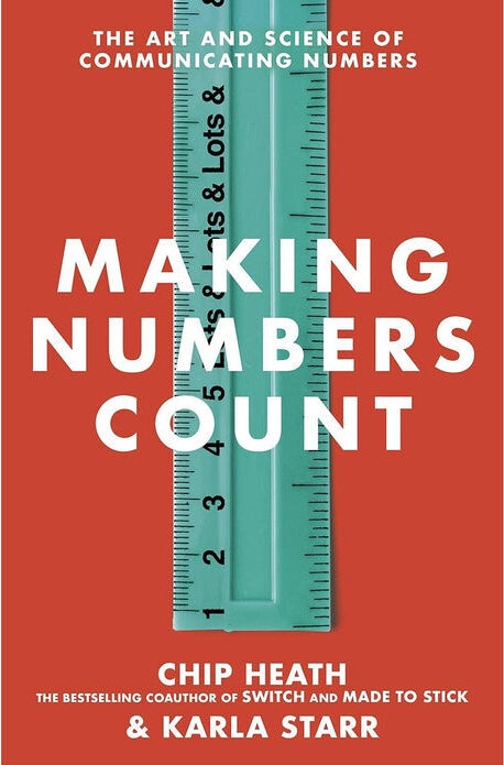Bantam Press Making Numbers Count: The Art and Science of Communicating Numbers by Chip Heath & Karla Starr - Paperback - Business & Data Storytelling Guide