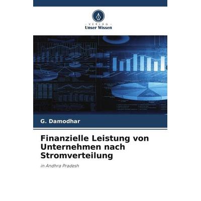 Finanzielle Leistung von Unternehmen nach Stromverteilung, Taschenbuch von G. Damodhar, Verlag Unser Wissen, 978-620-5-53039-9