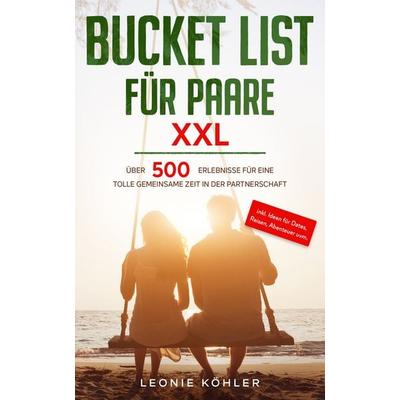 Bucket List für Paare XXL, Taschenbuch von Leonie Köhler, Eulogia Verlags GmbH, 978-3-96967-039-2