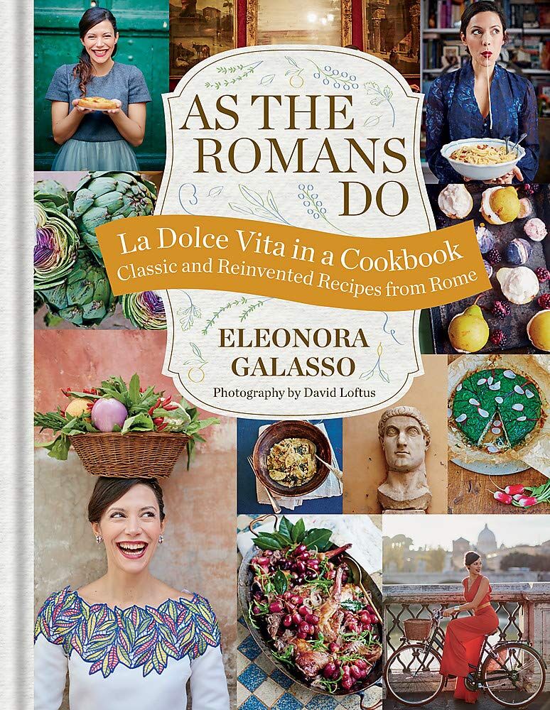 Mitchell Beazley As the Romans Do by Eleonora Galasso - Hardback Roman Cookbook - Authentic & Reinvented Italian Recipes - Great Gift for Foodies
