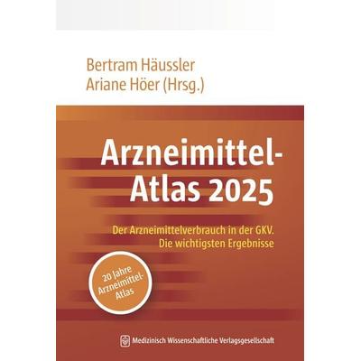 Arzneimittel-Atlas 2025, Taschenbuch von , MWV Medizinisch Wissenschaftliche Verlagsgesellschaft, 978-3-7753-0033-9