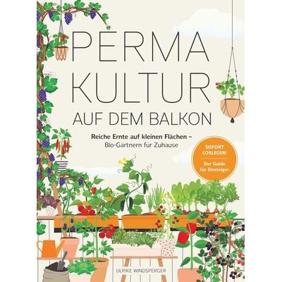 Permakultur auf dem Balkon, Taschenbuch von Ulrike Windsperger, Yuna