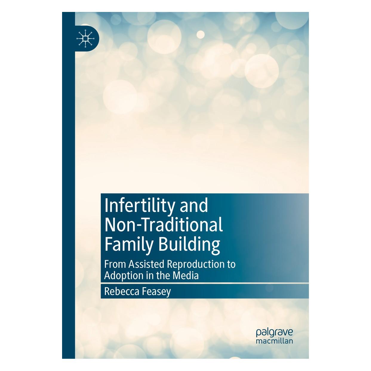 Springer Infertility and Non-Traditional Family Building (Englisch, Hardcover, Rebecca Feasey) (9783030177867)