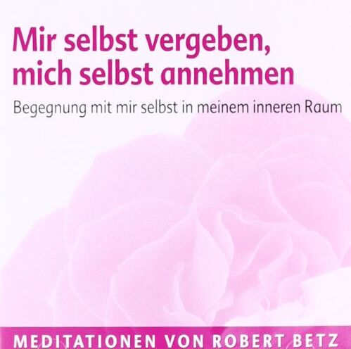 Robert Th Betz - Mir selbst vergeben und mich selbst annehmen: Begegnung mit mir selbst in meinem inneren Raum - Preis vom 11.10.2026 03:10:56 h