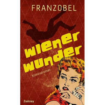 Wiener Wunder, Taschenbuch von Franzobel, Zsolnay, Paul