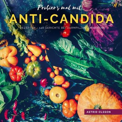 Probier's mal mit...Anti-Candida-Rezepten, Taschenbuch von Astrid Olsson, Bookmundo Direct, 978-94-6398-456-0