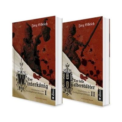 Der Dreißigjährige Krieg. Die große Roman-Reihe, Band 1 und 2 (Der Winterkönig / Der tolle Halberstädter) in einem Bundle, Set von Jörg Olbrich,