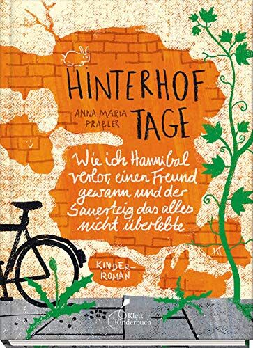 Praßler, Anna Maria - Hinterhoftage: Wie ich Hannibal verlor, einen Freund gewann und der Sauerteig das alles nicht überlebte - Preis vom 06.10.2026 07:26:00 h